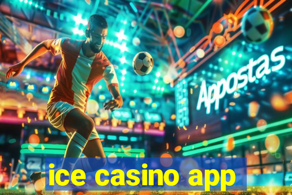 ice casino app